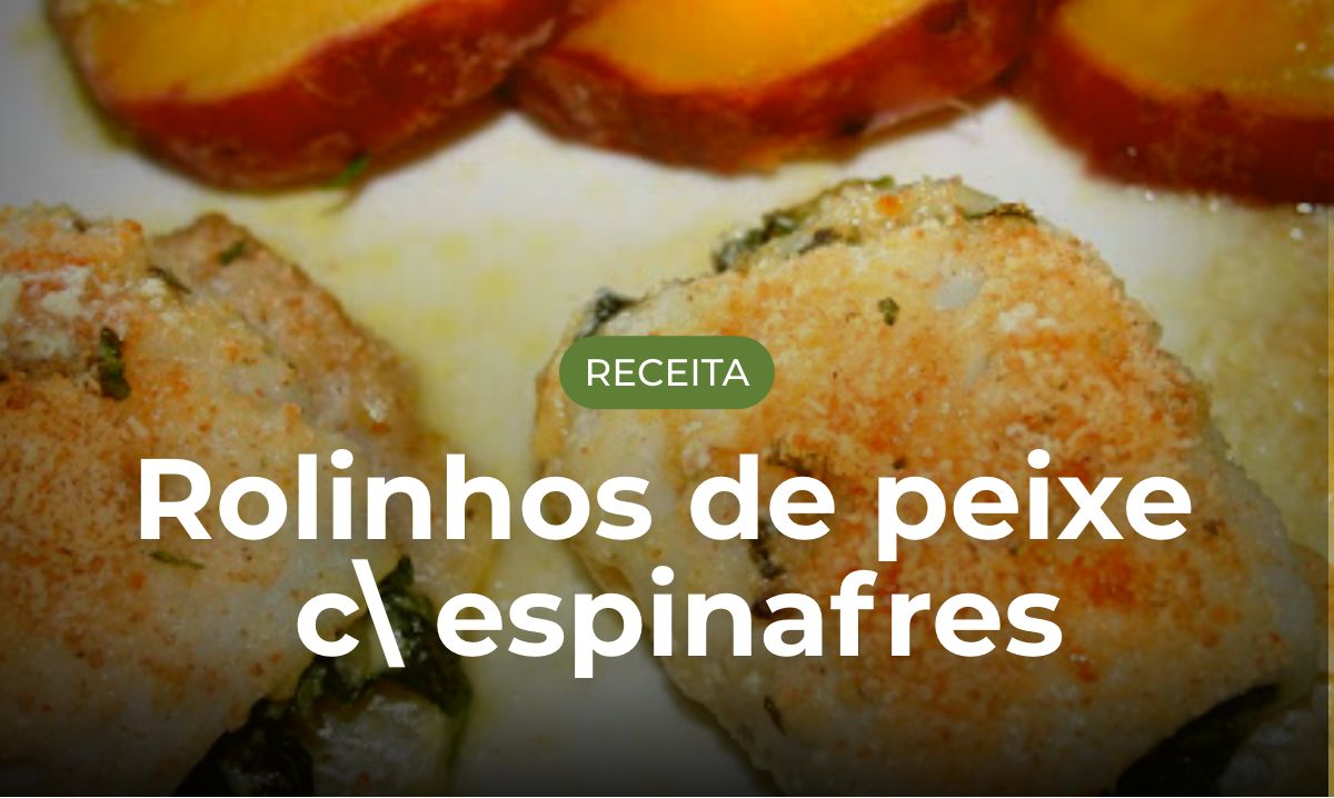 Receita Rolinhos de peixe com espinafres